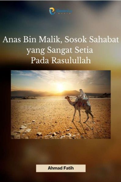 Anas Bin Malik, Sosok Sahabat yang Sangat Setia pada Rasulullah